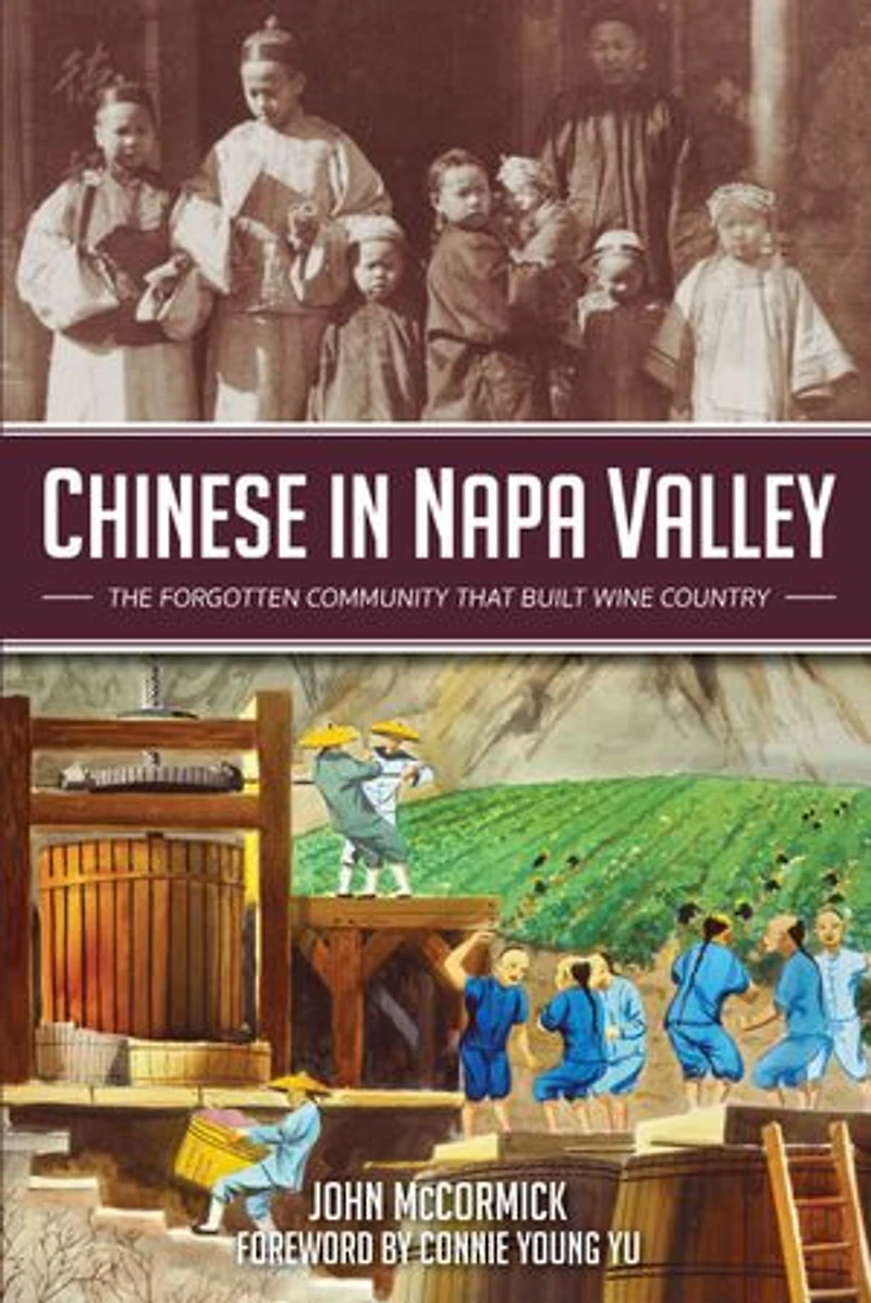 Chinese Napa Valley: The Forgotten Community That Built Wine Country