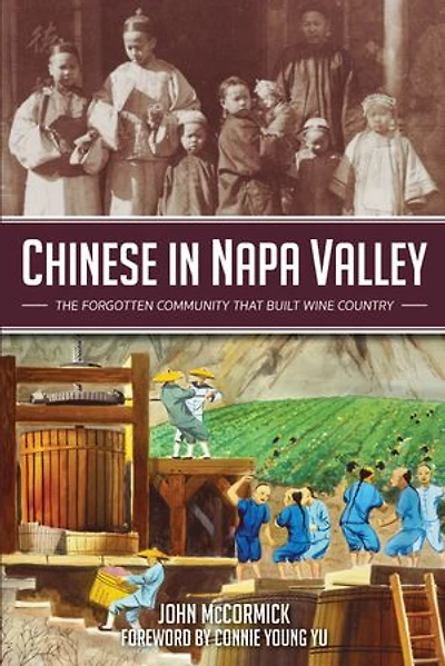 Chinese Napa Valley: The Forgotten Community That Built Wine Country