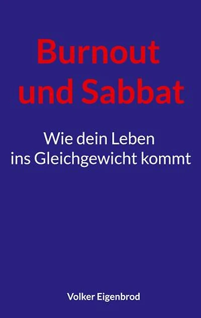 Burnout und Sabbat: Wie dein Leben ins Gleichgewicht kommt