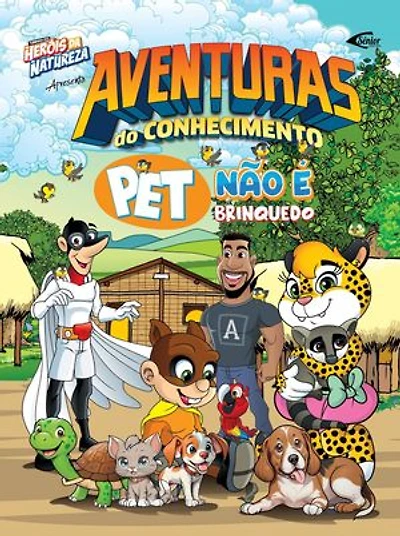 Aventuras do conhecimento - Pet Não é Brinquedo