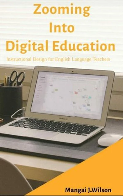 Zooming into Digital Education: Instructional Design for English Language Teachers