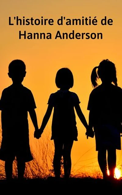L'histoire d'amitié de Hanna Anderson