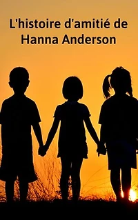 L'histoire d'amitié de Hanna Anderson