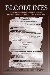 Bloodlines: Recovering Hitler's Nuremberg Laws From Patton's Trophy To Public Memorial