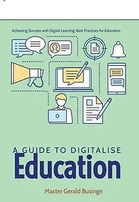 Achieving Success with Digital Learning: Best Practices for Educators: A Guide for Digitalising Education