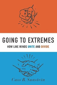 Going to Extremes: How Like Minds Unite and Divide