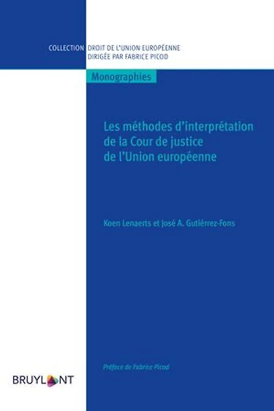 Les méthodes d'interprétation de la Cour justice l'Union européenne