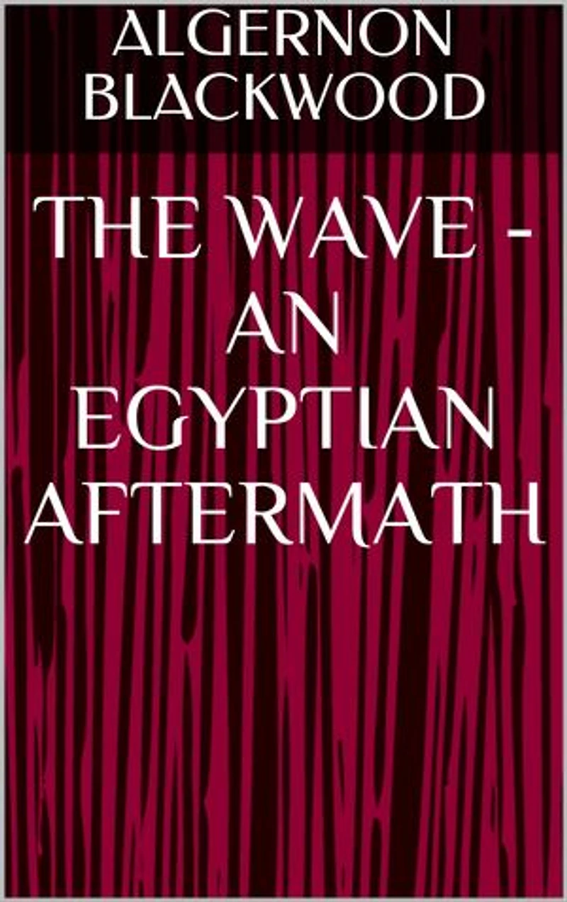The Wave - An Egyptian Aftermath