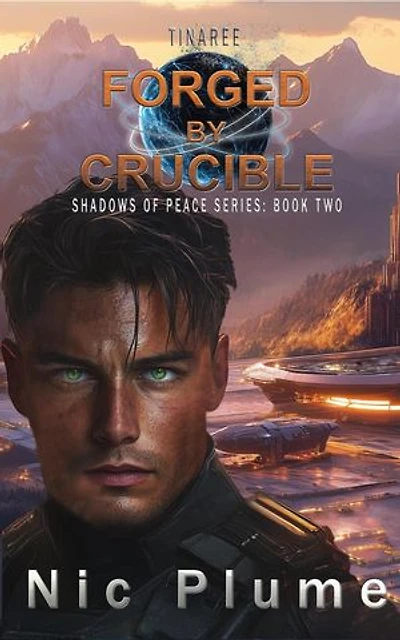 Tinaree - Forged by Crucible: Shadows of Peace, #2