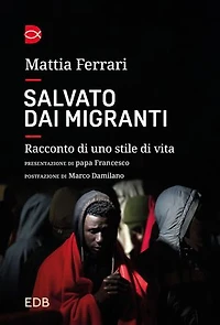Salvato dai migranti: Racconto di uno stile di vita