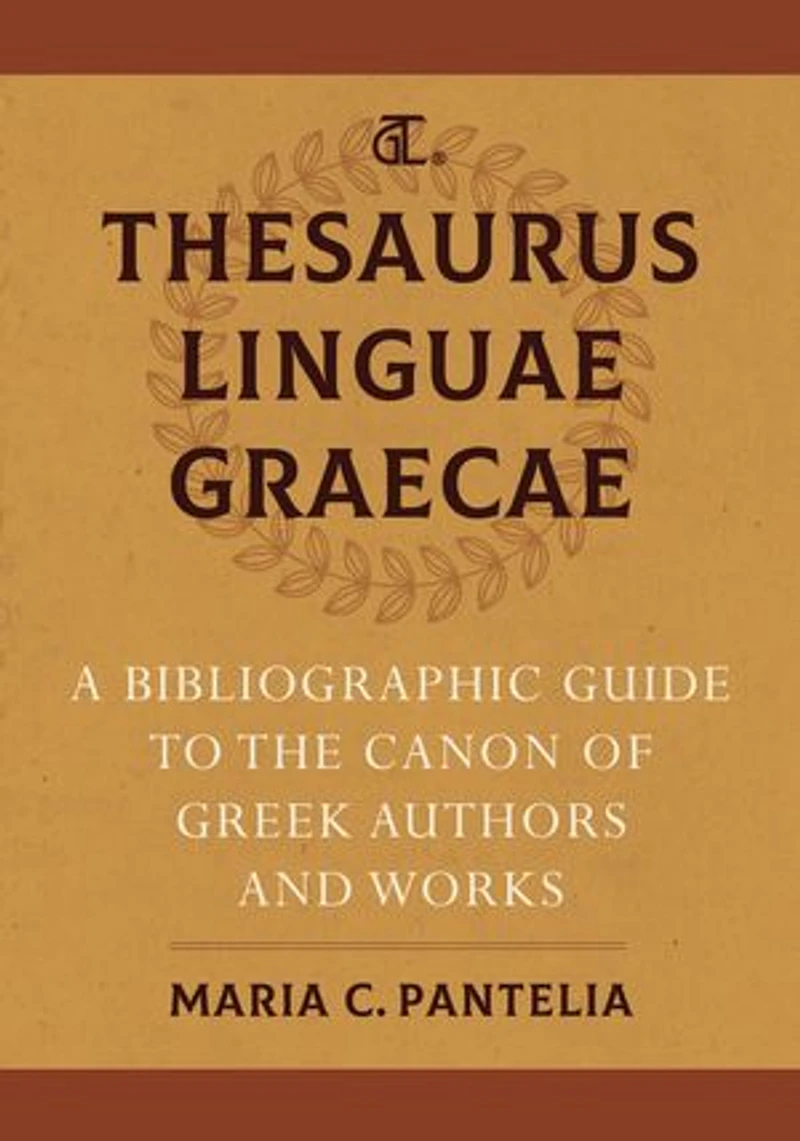 Thesaurus Linguae Graecae: A Bibliographic Guide To The Canon Of Greek Authors And Works