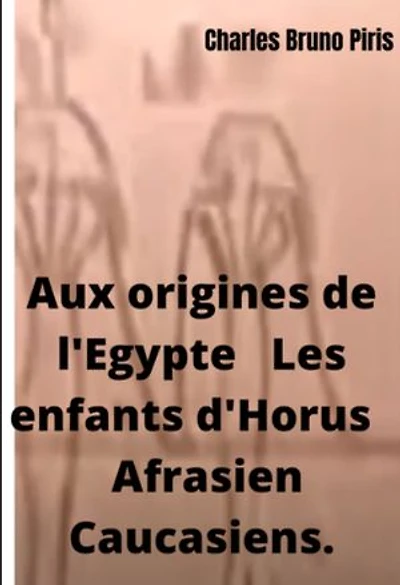 Aux origines de l'Egypte Les enfants d'Horus Afrasien Caucasiens
