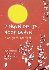 Dingen die je hoop geven: Veerkracht vinden in uitdagende tijden