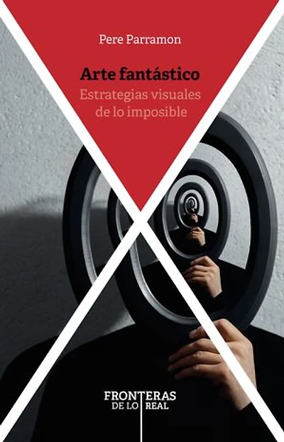 Arte fantástico: estrategias visuales de lo imposible