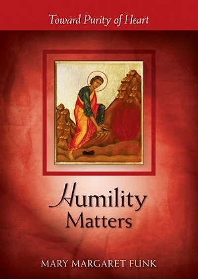 Humility Matters: Toward Purity of Heart