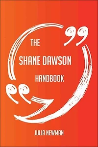 The Shane Dawson Handbook - Everything You Need To Know About Shane Dawson