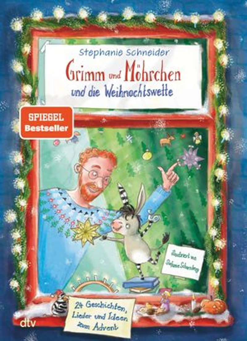 Grimm und Möhrchen und die Weihnachtswette – 24 Geschichten, Lieder und Ideen zum Advent: Ein weihnachtliches Zesel-Vorlesebuch
