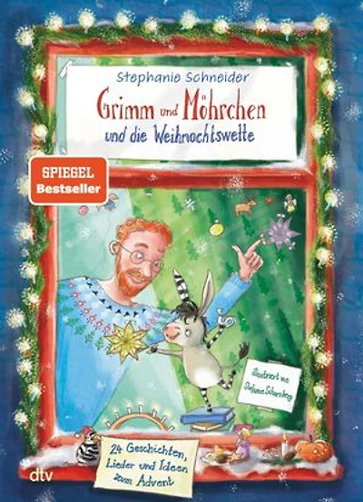 Grimm und Möhrchen und die Weihnachtswette – 24 Geschichten, Lieder und Ideen zum Advent: Ein weihnachtliches Zesel-Vorlesebuch