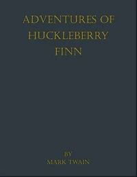 Adventures of Huckleberry Finn