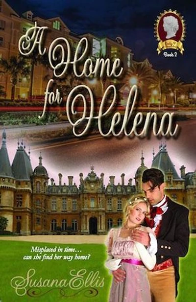 A Home for Helena: The Lady P Chronicles, #2