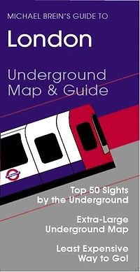 Michael Brein's Guide to London: Underground Map & Guide
