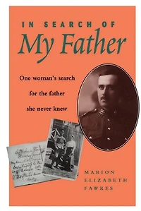 Search of My Father: One Woman's for the Father She Never Knew