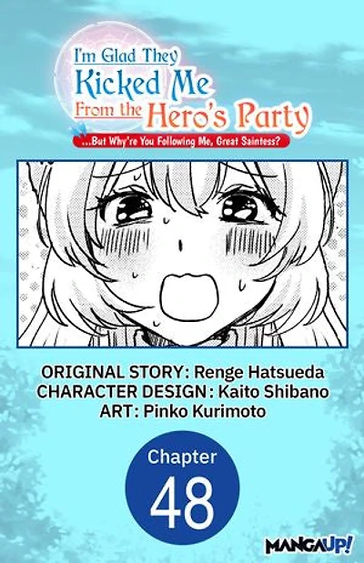 I'm Glad They Kicked Me From The Hero's Party... But Why're you following me