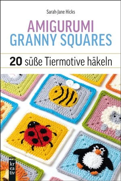 Amigurumi Granny Squares: 20 süße Tiermotive häkeln