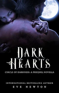 Dark Hearts: A Circle of Darkness Prequel: Circle of Darkness