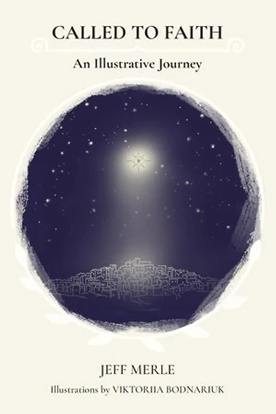 Called To Faith: An Illustrative Journey