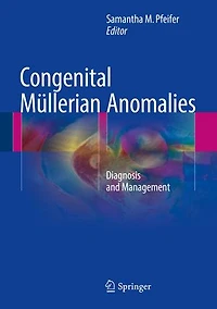 Congenital Mullerian Anomalies: Diagnosis And Management