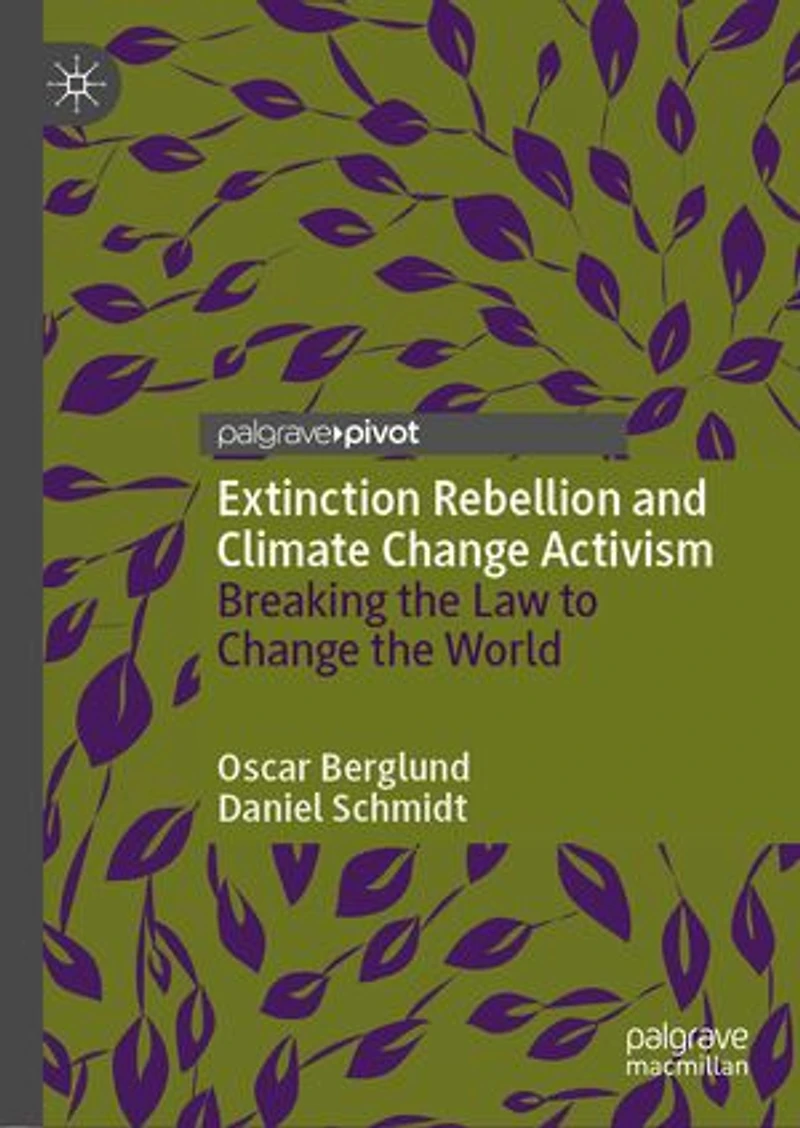 Extinction Rebellion and Climate Change Activism: Breaking the Law to World