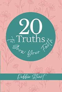 20 Truths to Grow Your Faith