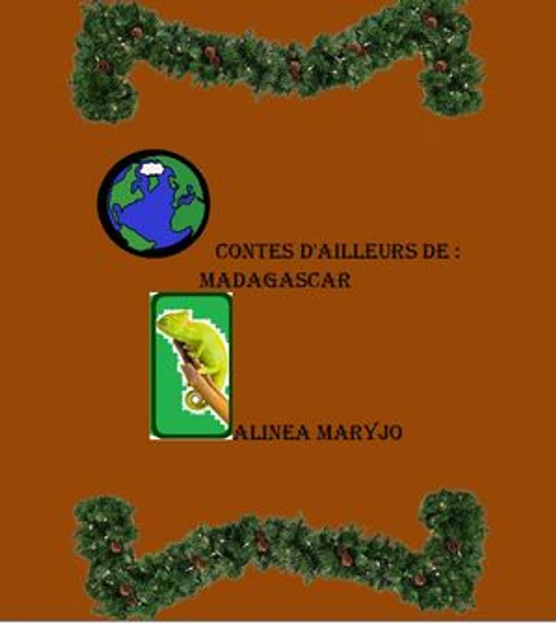 Contes d'ailleurs : de Madagascar: Histoires, Contes, Légendes d'ailleurs