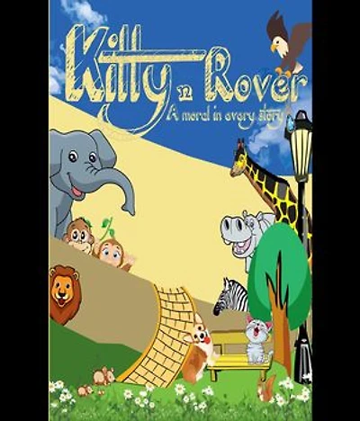 Kitty n Rover ( A moral in every Story)