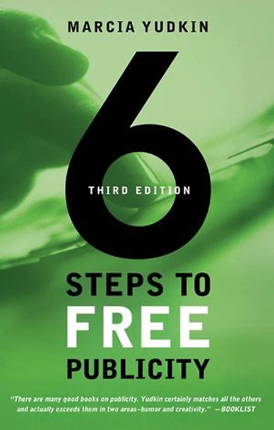 6 Steps To Free Publicity, Third Edition