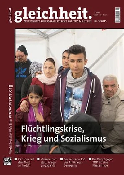 Flüchtlingskrise, Krieg und Sozialismus: gleichheit 5/2015