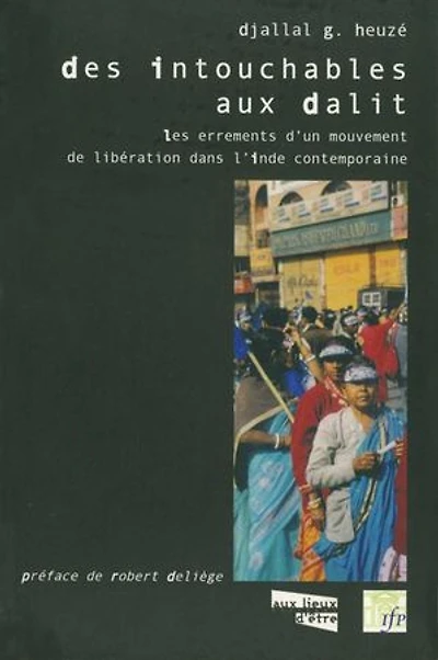 Des Intouchables aux Dalit: Les errements d’un mouvement de libération dans l’Inde contemporaine