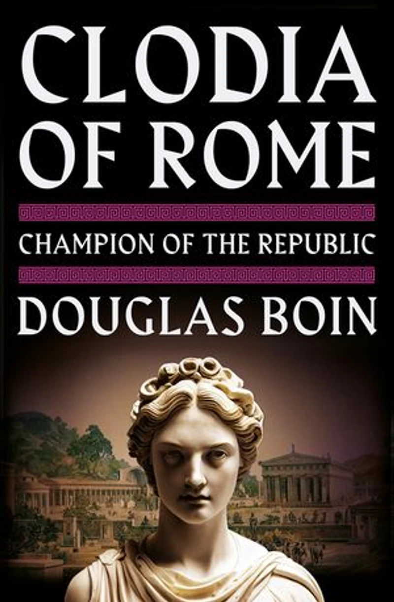 Clodia of Rome: Champion the Republic