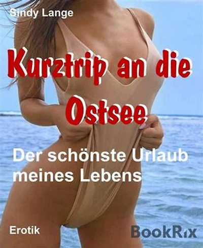 Kurztrip an die Ostsee: Der schönste Urlaub meines Lebens