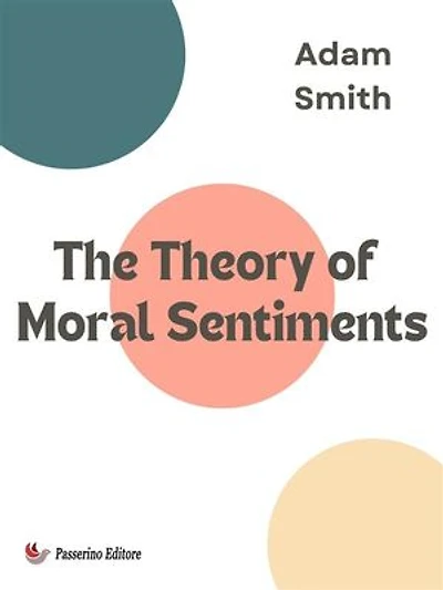 The Theory of Moral Sentiments