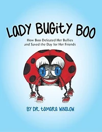 Lady Bugity Boo: How Boo Defeated Her Bullies and Saved the Day for Her Friends