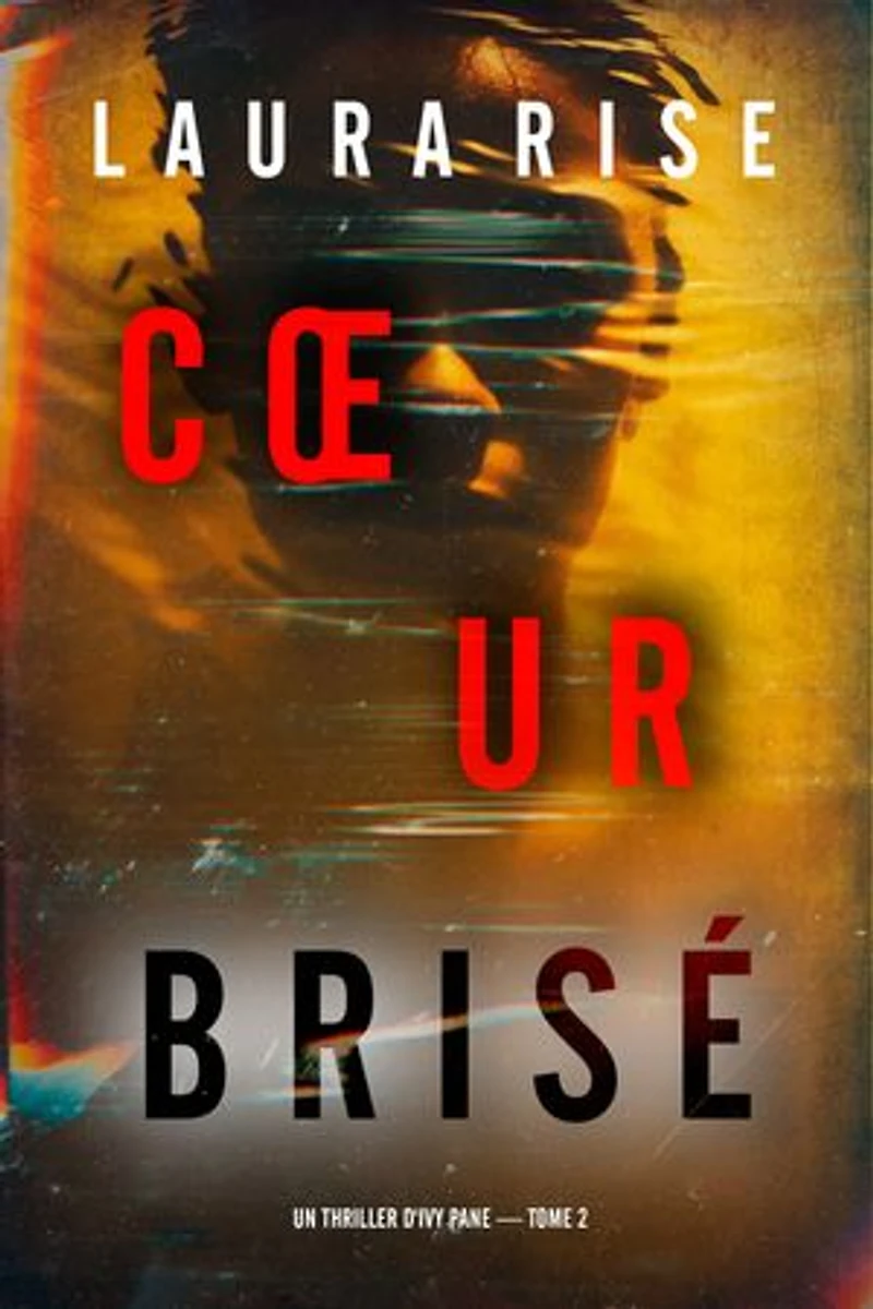 Cœur brisé (Un thriller d'Ivy Pane — tome 2)