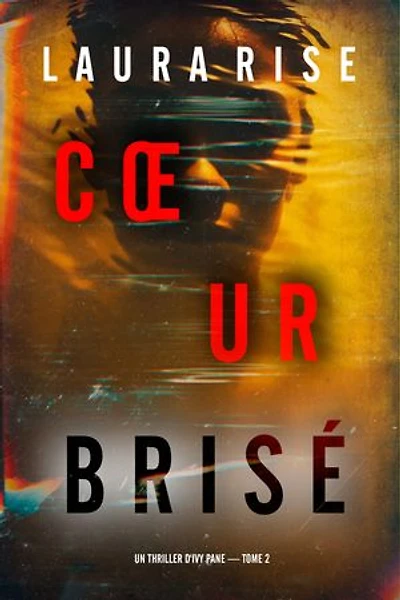 Cœur brisé (Un thriller d'Ivy Pane — tome 2)