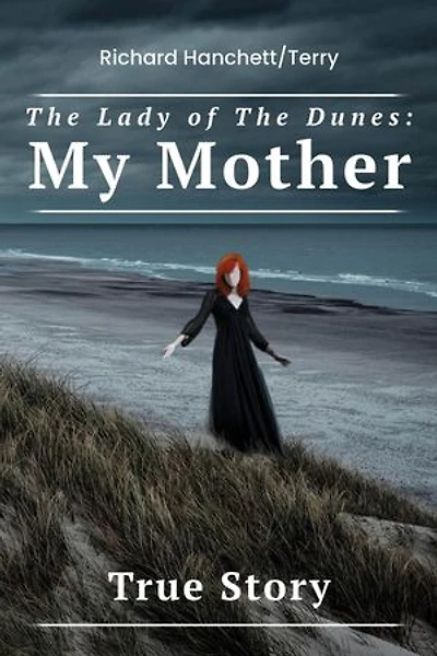 The Lady of the Dunes: My Mother