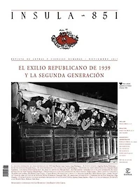 El exilio republicano de 1939 y la segunda generación: (Ínsula n° 851, noviembre 2017)