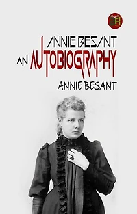 Annie Besant, An Autobiography