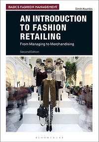An Introduction to Fashion Retailing: From Managing Merchandising