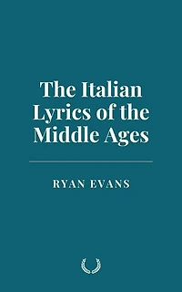 The Italian Lyrics of the Middle Ages