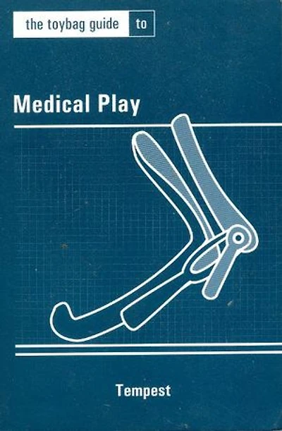 The Toybag Guide To Medical Play